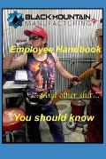 Black Mountain Manufacturing Employee Handbook: And Other Shit You Should Know