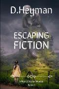 Escaping Fiction