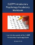 CLEP Introductory Psychology Vocabulary Workbook: Learn the key words of the CLEP Introductory Psychology Exam
