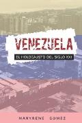 Venezuela: El Holocausto del Siglo XXI
