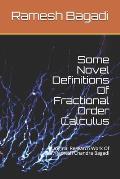 Some Novel Definitions Of Fractional Order Calculus: Original Research Work Of Mr. Ramesh Chandra Bagadi