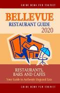 Bellevue Restaurant Guide 2020: Your Guide to Authentic Regional Eats in Bellevue, Washington (Restaurant Guide 2020)