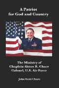 A Patriot for God and Country: The Ministry of U.S. Air Force Chaplain Col. Alston R. Chace