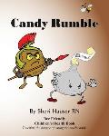 Candy Rumble: Teaching the danger of eating too much candy.