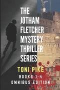 The Jotham Fletcher Mystery Thriller Series: Books 1-4 Omnibus Edition