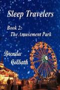 Sleep Travelers Book: 2: The Amusement Park