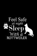 Feel Safe at Night Sleep with a Rottweiler: Cute Rottweiler Default Ruled Notebook, Great Accessories & Gift Idea for Rottweiler Owner & Lover.Default