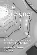 The foreigner: In battles, not everything is achieved by fighting...