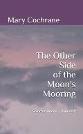 The Other Side of The Moon's Mooring: Selected Poems - Volume V