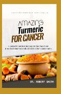 Amazing Turmeric for Cancer: a powerful antioxidant agent that has been directly linked to colon cancer cells