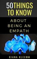 50 Things to Know Aboutbeing an Empath: Know Thyself