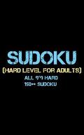 Sudoku: Hard Level for Adults all 9*9 Hard 150++ Sudoku - Pocket Sudoku Puzzle Books - Sudoku Puzzle Books Hard - Large Print