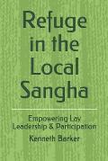 Refuge in the Local Sangha: Empowering Lay Leadership & Participation