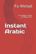 Instant Arabic: It is enough to start speaking Arabic