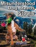 Misunderstood Dog Breeds Pitbulls Greyscale Colouring Book: Bobcat Colouring Books for Charity, 30 grayscale colouring pages of Pitbulls, Staffordshir