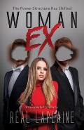 Woman EX: The Power Structure has Shifted