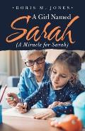A Girl Named Sarah (A Miracle for Sarah)