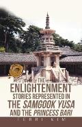The Enlightenment Stories Represented in the Samgook Yusa and the Princess Bari