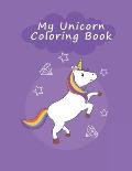 My Unicorn Coloring Book: Unicorn Coloring Pages, More than 30 Different Pictures Of Unicorn 8.5x11 inches, Unicorn Coloring Book, Beautiful Han