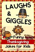 Thanksgiving Jokes for Kids: Thanksgiving Joke Book with Jokes, Knock-knock Jokes, and Tongue Twisters