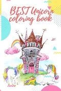 Best Unicorn Coloring Book: Best Coloring book For Girls kids all unicorn lovers - with 100+ unique illustrator for ever
