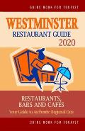 Westminster Restaurant Guide 2020: Your Guide to Authentic Regional Eats in Westminster, Colorado (Restaurant Guide 2020)