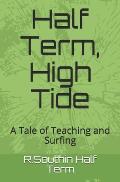 Half Term, High Tide: A Tale of Teaching and Surfing