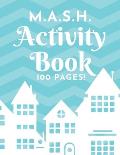 M.A.S.H. Activity Book - 100 Pages!: MASH Game Notebook - Play with Friends - Discover Your Future - Classic Pen & Paper Games (8.5 x 11 inches)