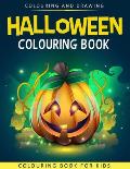Halloween Colouring Book For Kids: Halloween Colouring & Drawing Book For Kids - Halloween Books For Kids - Halloween Gifts For Boys or Girls