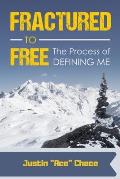 Fractured to Free: the Process of Defining me