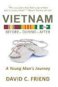 Vietnam: Before-During-After: A Young Man's Journey