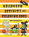 Halloween Activity and Coloring Book for Kids Aged 6-8: Spot the Difference Mazes Dot-to-Dot puzzles Drawing activities Coloring pages for 6-8 year ol