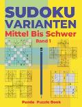 Sudoku Varianten Mittel Bis Schwer - Band 1: Sudoku Mix Buch, das Sudoku X, Sudoku Hyper, Sudoku Twins, Sudoku Triathlon A, Sudoku Triathlon B, Sudoku