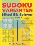 Sudoku Varianten Mittel Bis Schwer - Band 2: Sudoku Mix Buch, das Sudoku X, Sudoku Hyper, Sudoku Twins, Sudoku Triathlon A, Sudoku Triathlon B, Sudoku