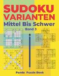 Sudoku Varianten Mittel Bis Schwer - Band 3: Sudoku Mix Buch, das Sudoku X, Sudoku Hyper, Sudoku Twins, Sudoku Triathlon A, Sudoku Triathlon B, Sudoku