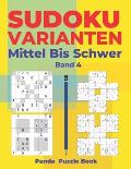 Sudoku Varianten Mittel Bis Schwer - Band 4: Sudoku Mix Buch, das Sudoku X, Sudoku Hyper, Sudoku Twins, Sudoku Triathlon A, Sudoku Triathlon B, Sudoku