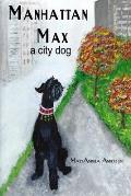 Manhattan Max: A City Dog