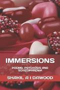 Immersions: Poems: Psychosis and Schizophrenia