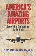 America's Amazing Airports: Connecting Communities to the World