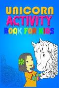 Unicorn Activity Book for Kids: Best Book For Kids Ages 4-8 (US Edition)