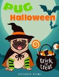 Pug Halloween Coloring Books: A Fun Gift Idea Pug Dogs Coloring Pages For Kids