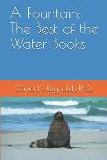 A Fountain: The Best of the Water Books