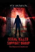 Serial Killer Support Group: The Predator Chronicles