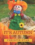 It's Autumn: An Alphabet Celebrating The Seasons
