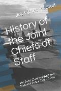 History of the Joint Chiefs of Staff: The Joint Chiefs of Staff and National Policy 1965-1968
