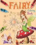 Fairy Coloring Book For Kids Ages 4-8: Adorable Fairy Coloring Book Featuring Magical Fairies, Woodland Creatures, And More