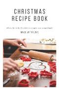 Christmas Recipe Book: All my favorite christmas recipes in one cookbook! Personalized recipe books. Great gift idea.