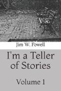 I'm a Teller of Stories: Volume 1