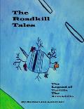 The Roadkill Tales: The Legend of Tortilla the Armadillo