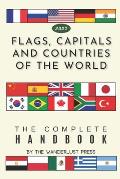 Flags, Capitals and Countries of the World: The Complete Handbook